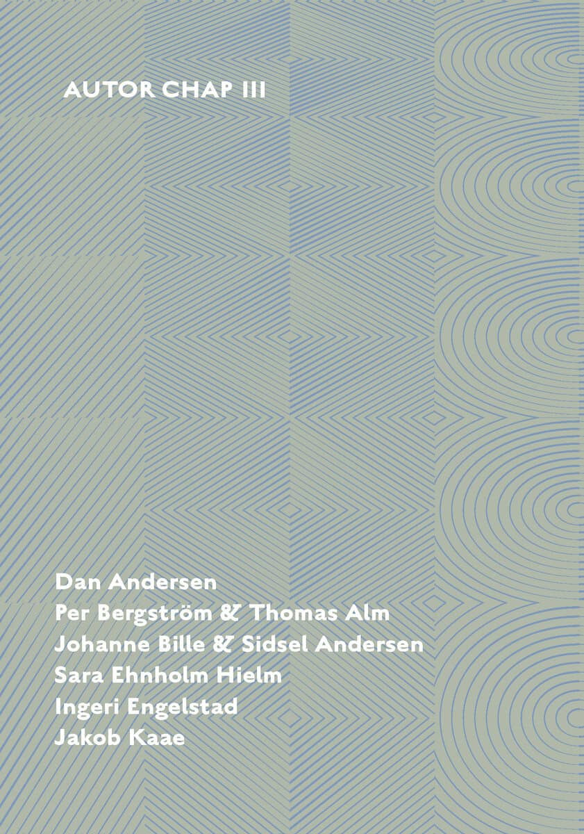 Andersen, Sidsel ; Bille, Johanne ; Andersen, Dan ; Bergström, Per ; Alm, Thomas ; Ehnholm Hielm, Sara ; Engelstad, Ingeri ; Kaae, Jakob : Autor Chap