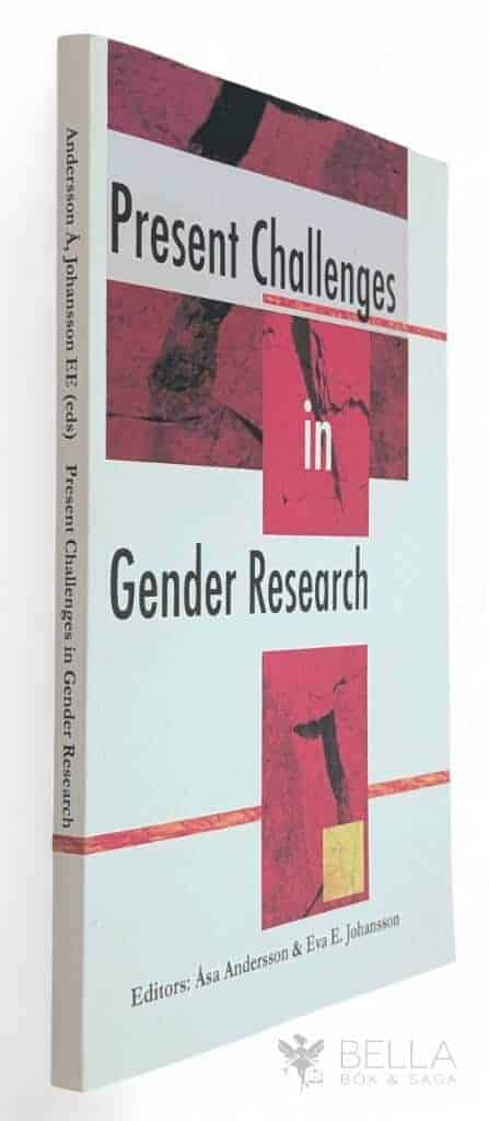 Andersson, Åsa ; Johansson, Eva E. ; Umeå universitet. Genusforskarskolan : Present challenges in gender research