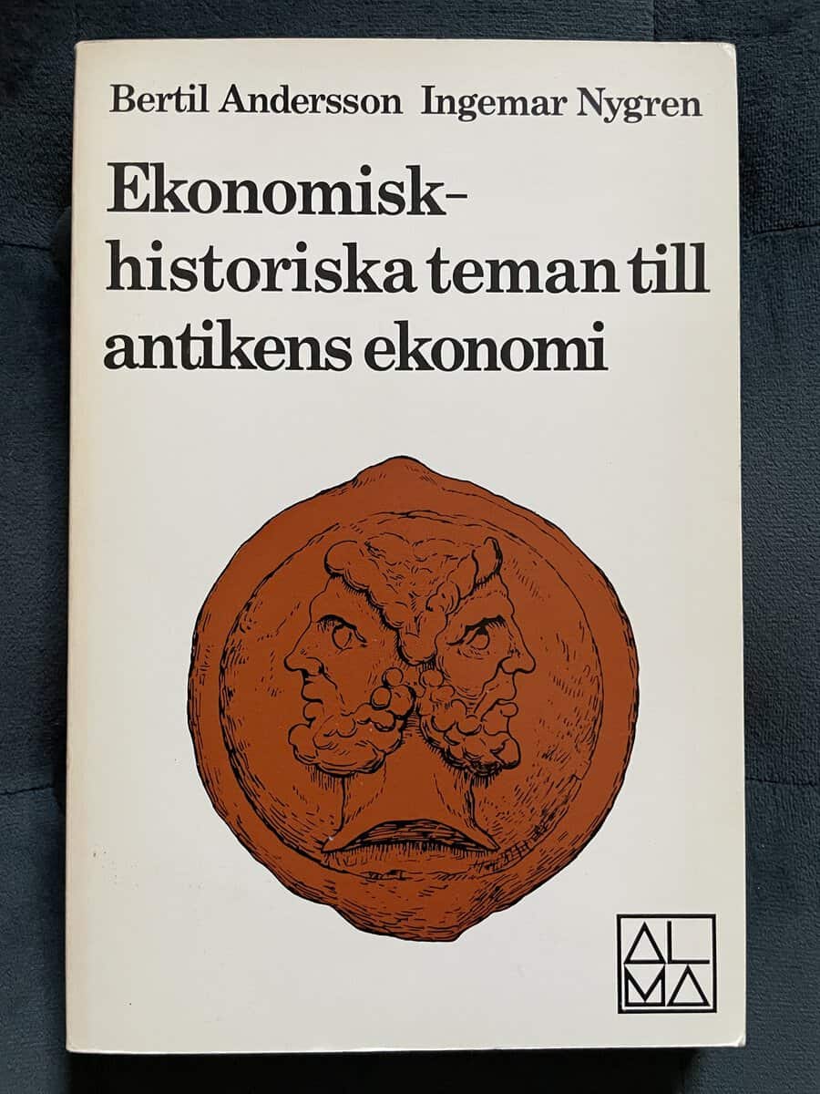 Andersson, Bertil ; Nygren, Ingemar : Ekonomisk-historiska teman till antikens ekonomi