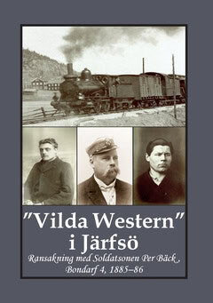 Andersson, Carina ; Bergman, Gunnar : 'Vilda Western' i Järfsö