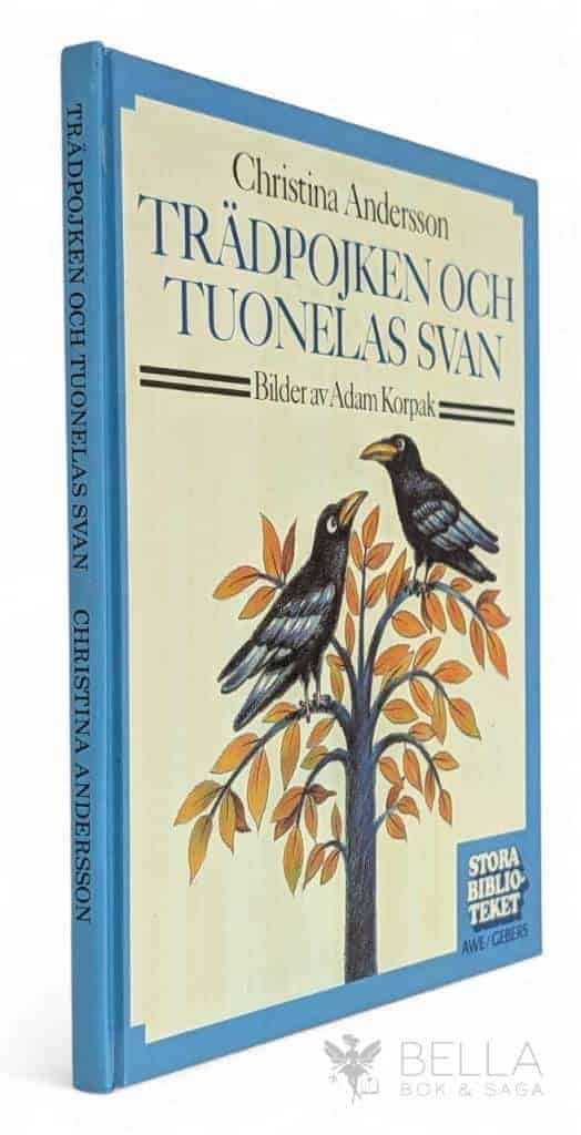 Andersson, Christina ; Korpak, Adam : Trädpojken och Tuonelas svan
