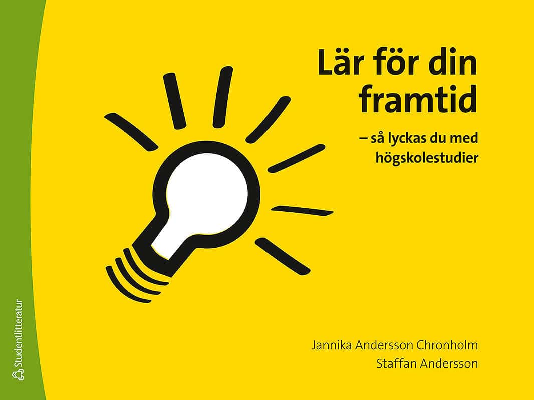 Andersson Chronholm, Jannika ; Andersson, Staffan : Lär för din framtid