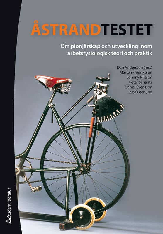 Andersson, Dan ; Fredriksson, Mårten ; Nilsson, Johnny ; Schantz, Peter ; Svensson, Daniel ; Österlund, Lars : Åstrandtestet : om pionjärskap och utveckling inom arbetsfysiologisk teori och praktik