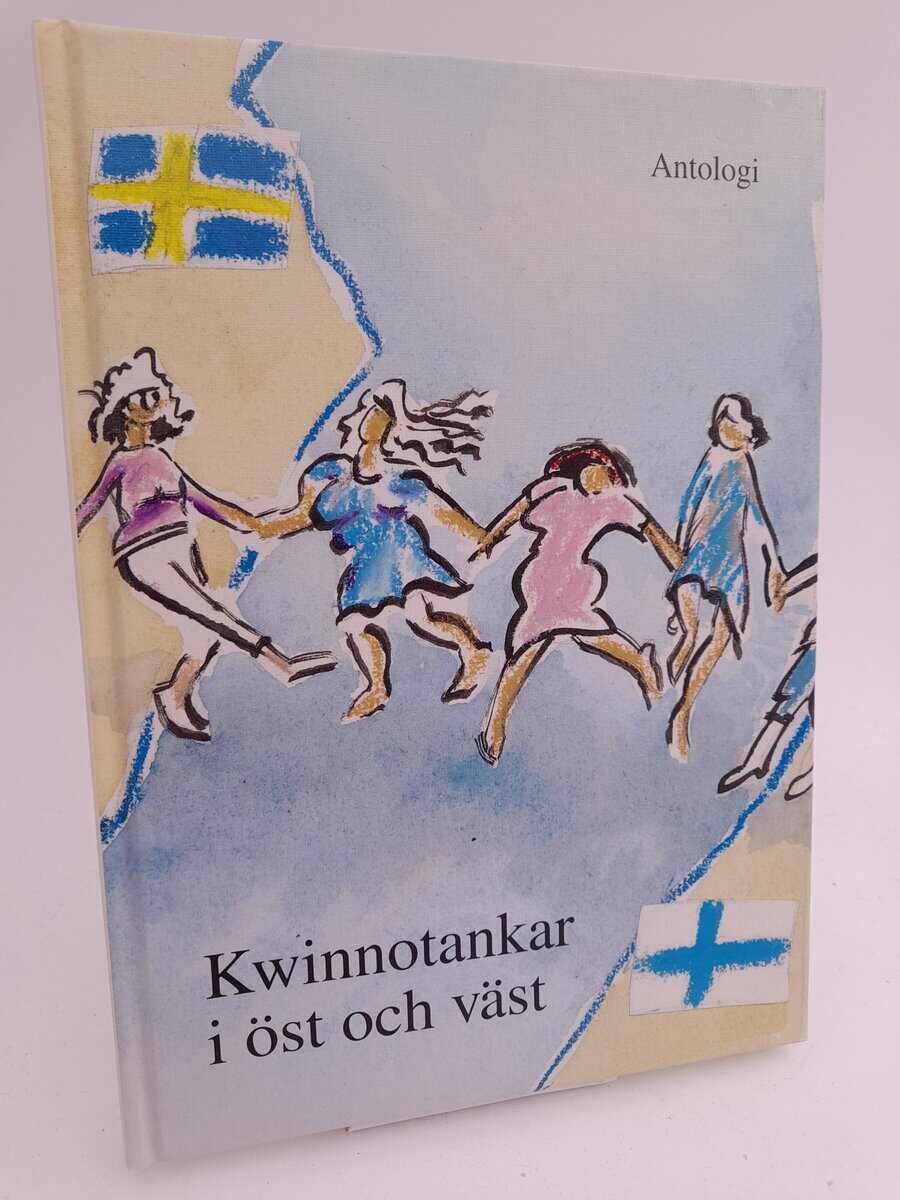 Andersson, Eivor (red) ; Hallinder, Annika (red) : Kwinnotankar i öst och väst