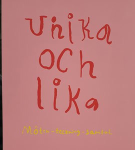 Andersson Embäck, Marianne ; Suneson, Johan [red.] : Unika och lika