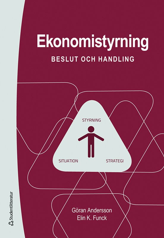 Andersson, Göran ; Funck, Elin K. : Ekonomistyrning : beslut och handling