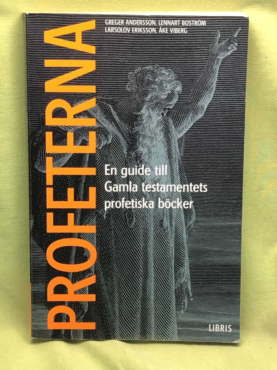 Andersson Greger, Lennart Boström, Larsolov Eriksson, Åke Viberg : Profeterna
