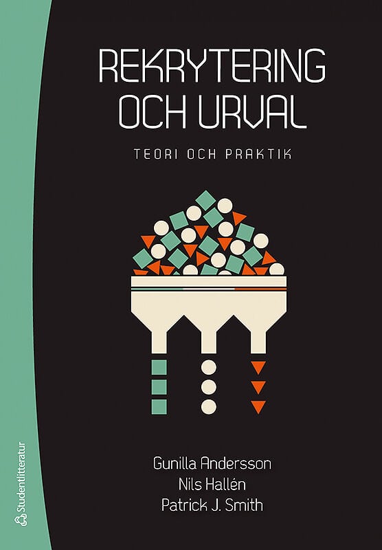 Andersson, Gunilla ; Hallén, Nils ; Smith, Patrick : Rekrytering och urval