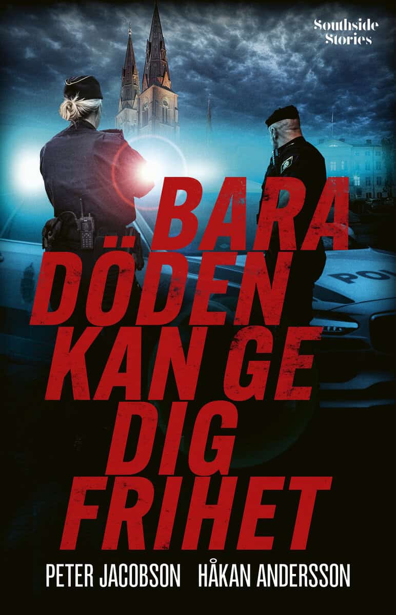 Andersson, Håkan ; Jacobson, Peter : Bara döden kan ge dig frihet