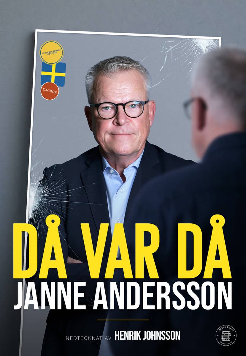 Andersson, Janne ; Johnsson, Henrik | DÅ VAR DÅ - JANNE ANDERSSONS DAGBOK SOM FÖRBUNDSKAPTEN