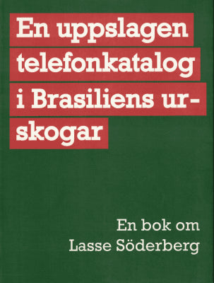 Andersson, Lars Gustaf ; Mortensen, Anders (red) : En uppslagen telefonkatalog i Brasiliens urskogar