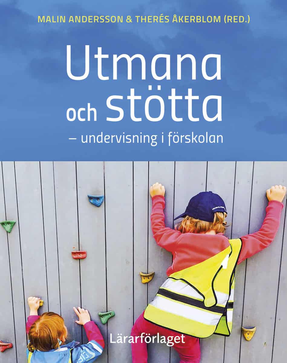 Andersson, Malin ; Åkerblom, Therése [red.] : Utmana och stötta