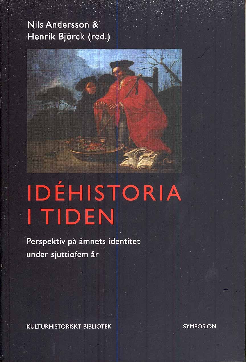 Andersson, Nils ; Björk, Henrik [red.] : Idéhistoria i tiden