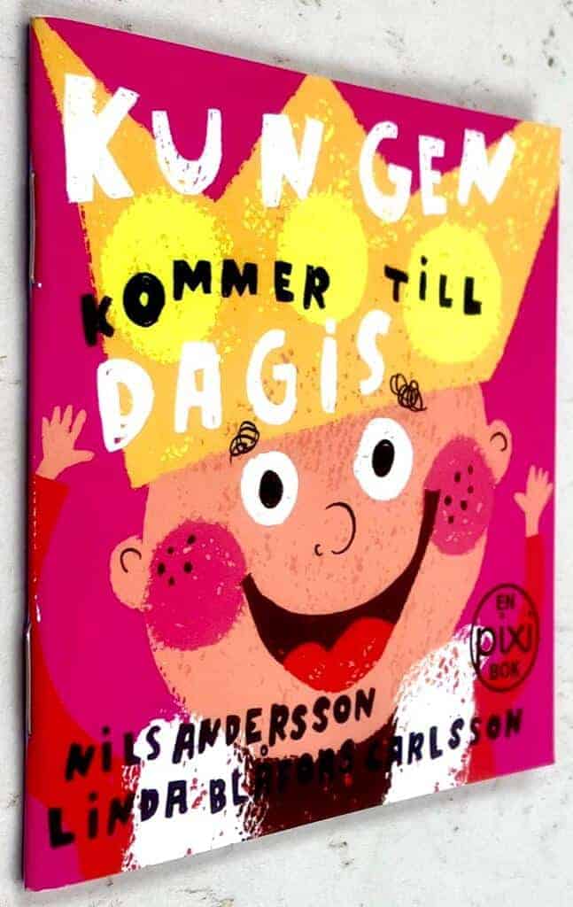 Andersson, Nils ; Blåfors Carlsson, Linda : Kungen kommer till dagis [Pixibok]