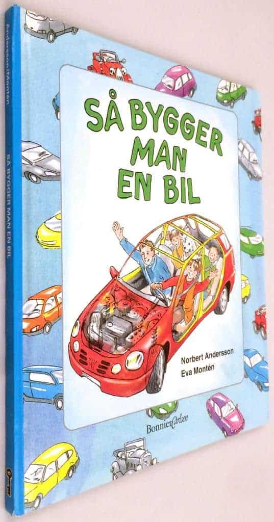 Andersson, Norbert ; Montén, Eva : Så bygger man en bil