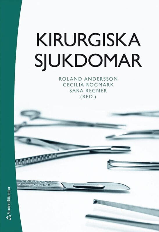 Andersson, Roland ; Rogmark, Cecilia ; et al : Kirurgiska sjukdomar