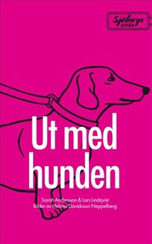 Andersson, Sarah ; Lindqvist, Lars : Sjöbergs affär. Del 1, Ut med hunden