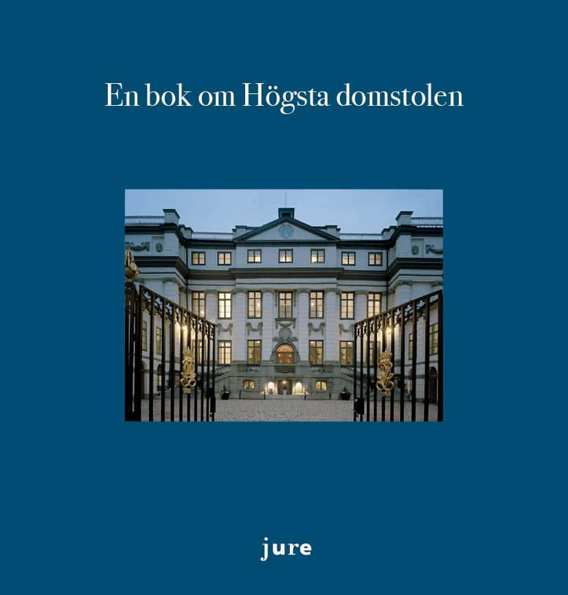 Andersson, Sten ; Reimer, Stefan ; Sternberg, Sofia [red.] : En bok om Högsta domstolen