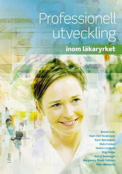 Andersson, Sven-Olof ; Björkegren, Karin ; Foldevi, Mats ; Lindgren, Stefan ; Rödjer, Stig ; Troein Töllborn, Margareta ; Wahlqvist, Mats ; Seeberger, Astrid : Professionell utveckling