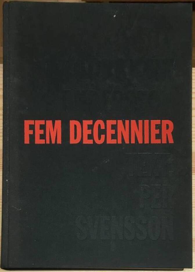Andersson, Torbjörn, 1942-, fotograf ; Svensson, Per ; Malmö museer : Fem decennier