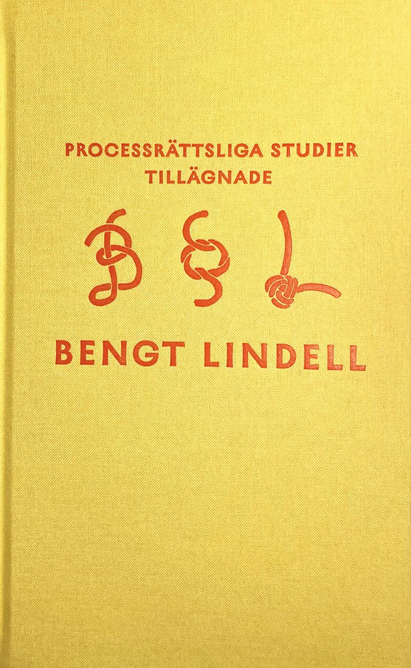 Andersson, Torbjörn ; Bylander, Eric ; Bellander, Henrik [red.] : Processrättsliga studier tillägnade Bengt Lindell