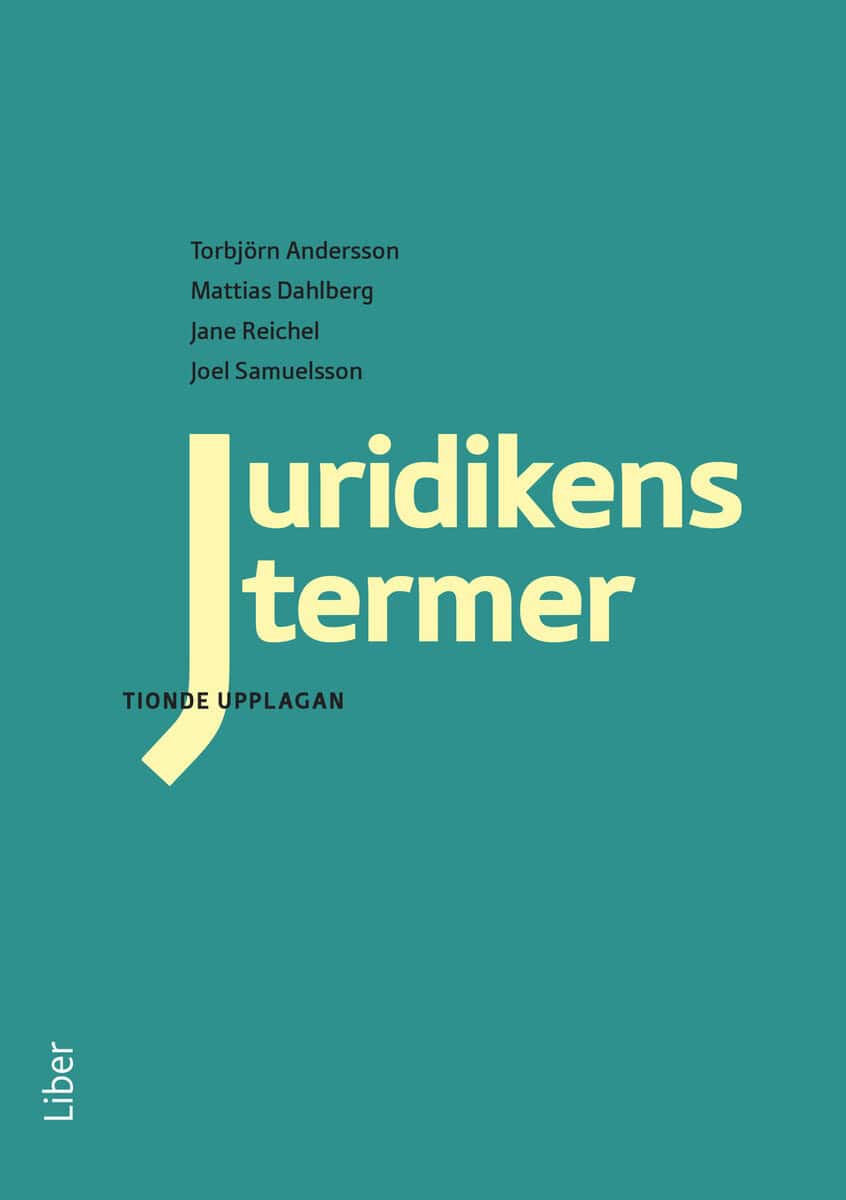 Andersson, Torbjörn ; Reichel, Jane ; Dahlberg, Mattias ; Samuelsson, Joel : Juridikens termer