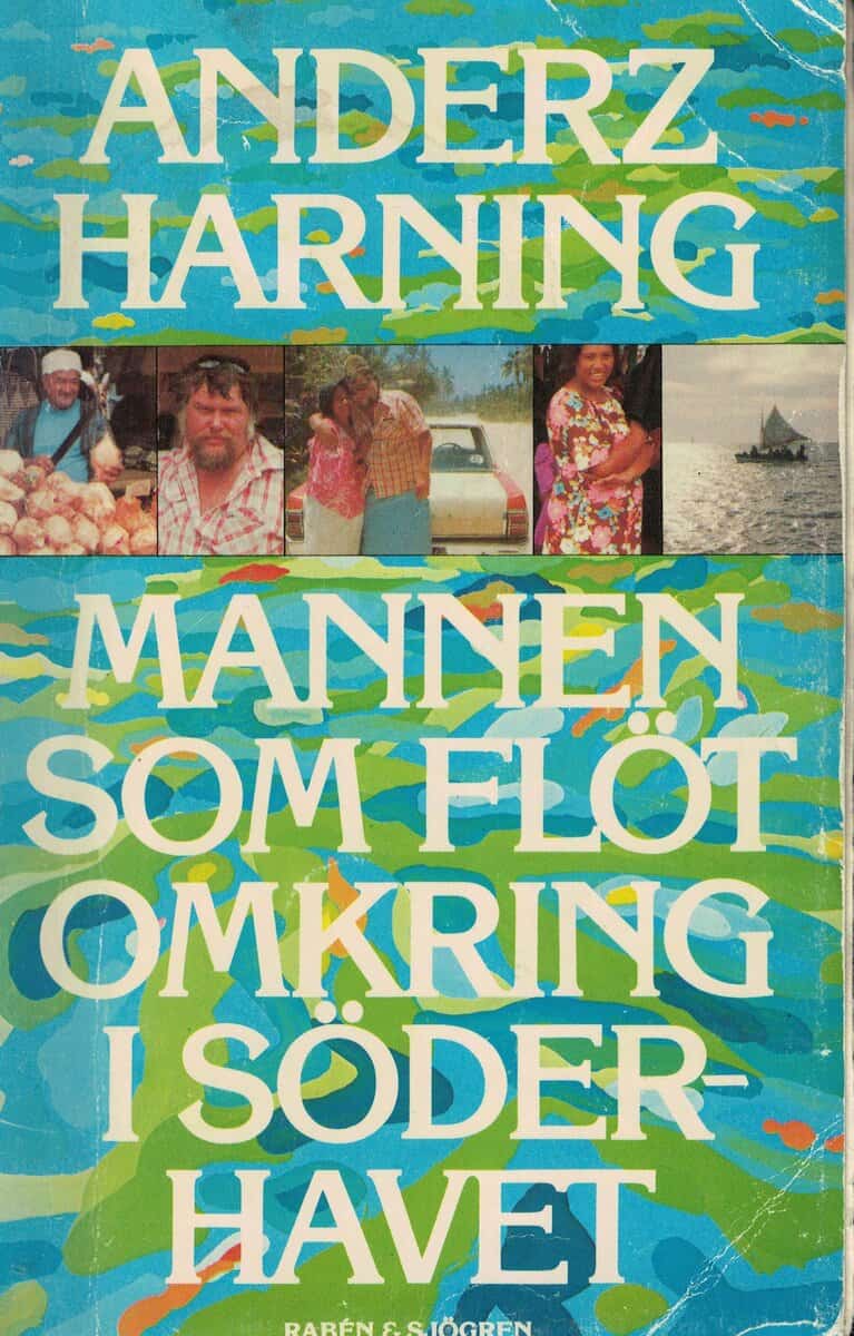 Anderz Harning : Mannen som flöt omkring i Söderhavet