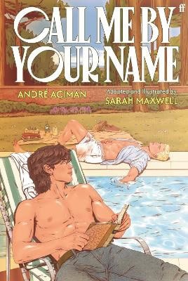 Andre Aciman : Call Me by Your Name