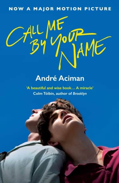 Andre Aciman : Call Me By Your Name