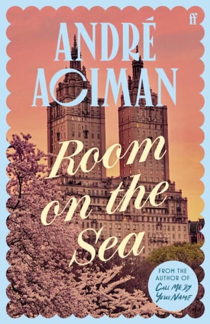 Andre Aciman : Room on the Sea