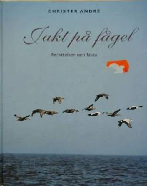 André, Christer ; Boström, Göran ; Klaesson, Per ; Niemi, Tero : Jakt på fågel