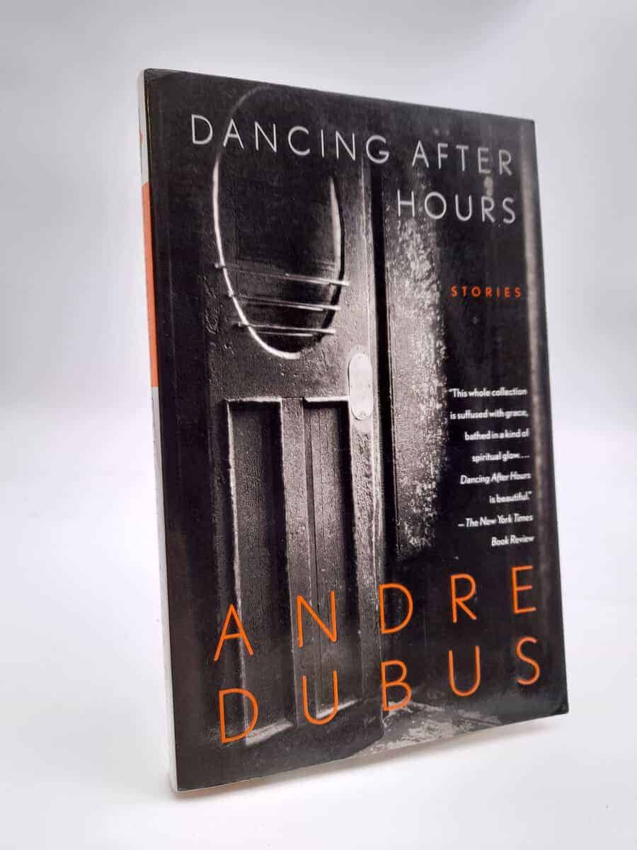 André Dubus : Dancing after hours