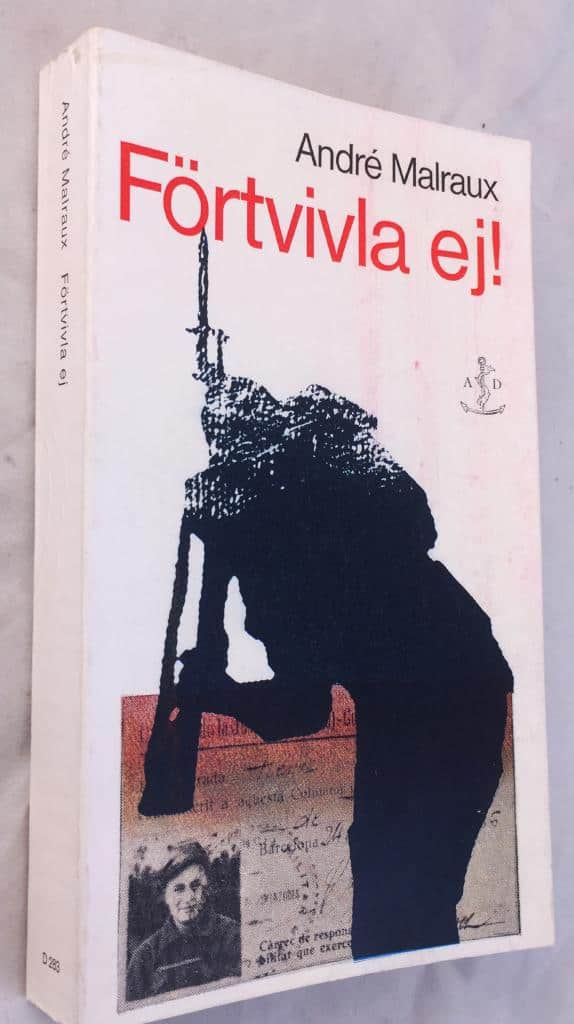 André Malraux : Förtvivla ej