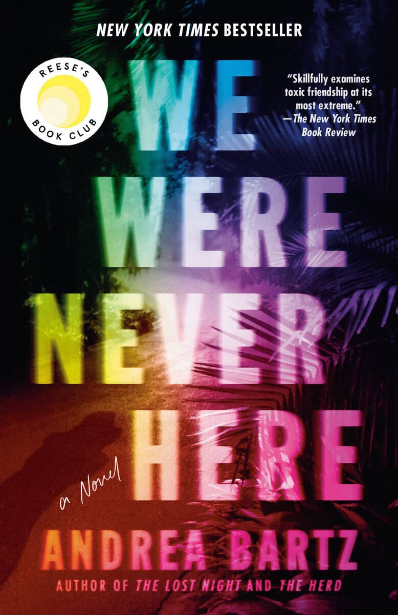 Andrea Bartz : We Were Never Here