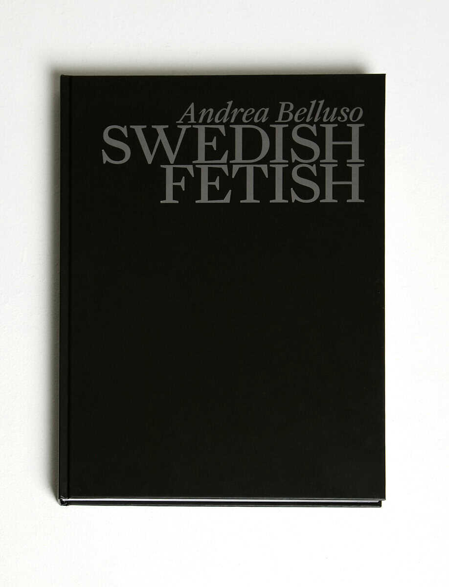 Andrea Belluso : Swedish Fetish