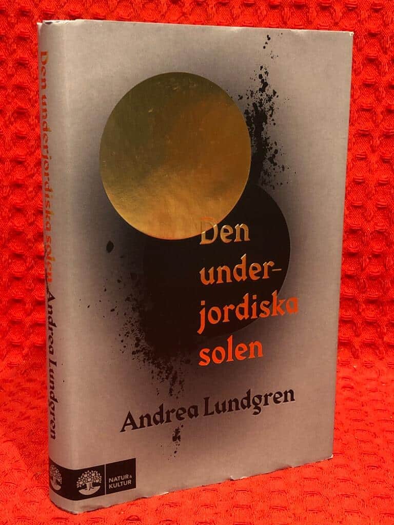 Andrea Lundgren : Den underjordiska solen