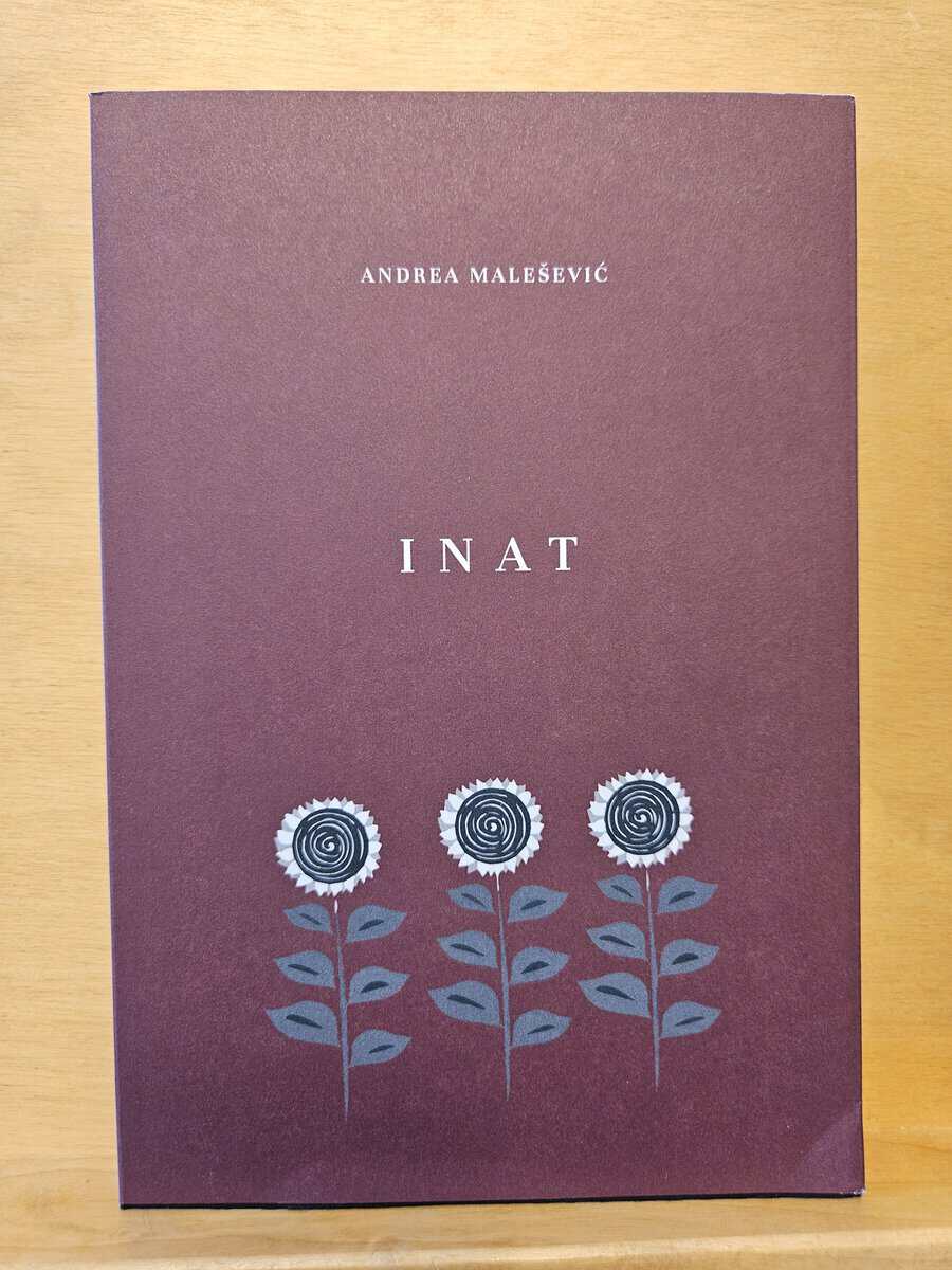 Andrea Maleševi : Inat