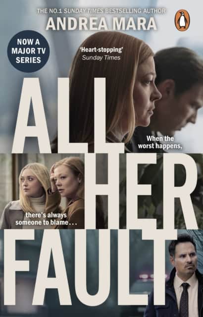 Andrea Mara : All Her Fault