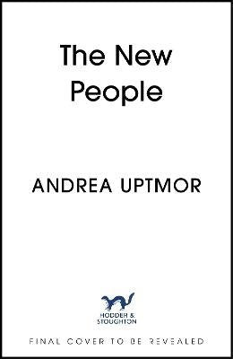Andrea Uptmor : The New People