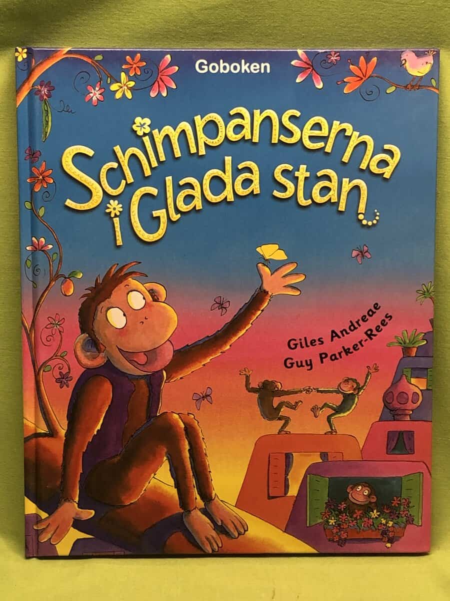 Andreae, Giles ; Parker-Rees, Guy : Schimpanserna i Glada stan