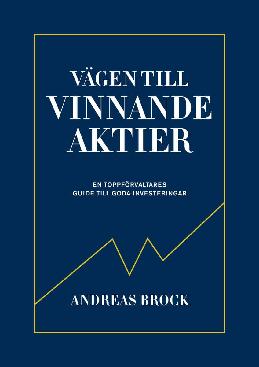 Andreas Brock : Vägen till vinnande aktier : en toppförvaltarens guide