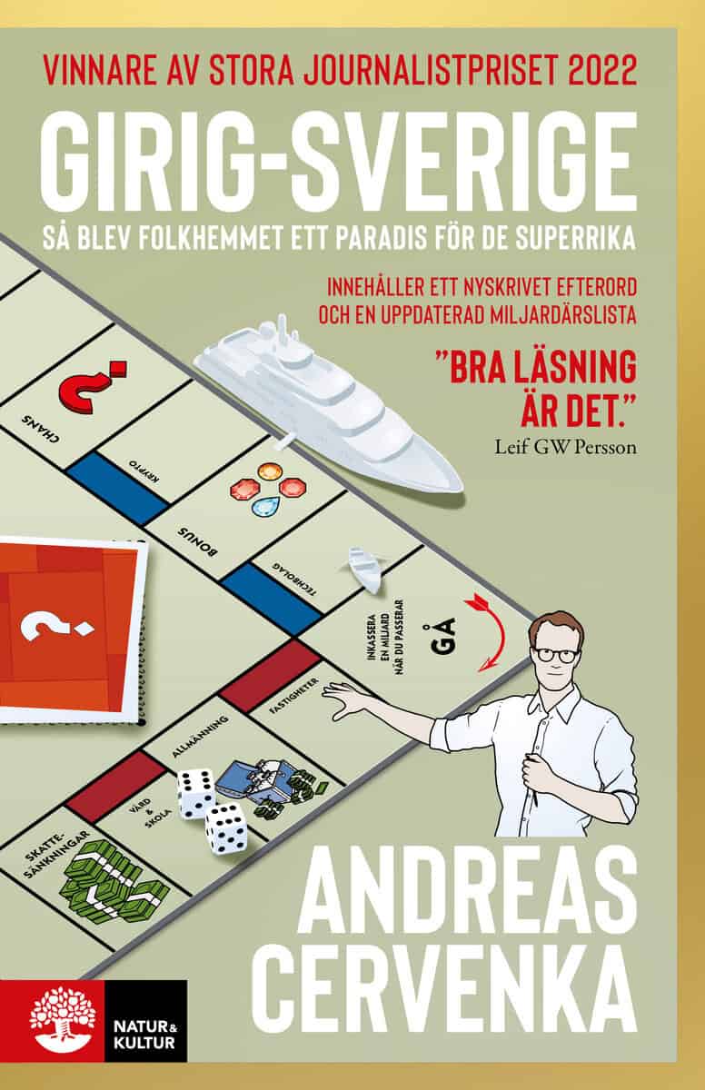 Andreas Cervenka : Girig-Sverige : så blev folkhemmet ett paradis för de superrika