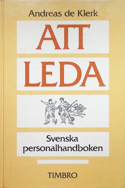 Andreas De Klerk : Att leda, svenska personalhandboken
