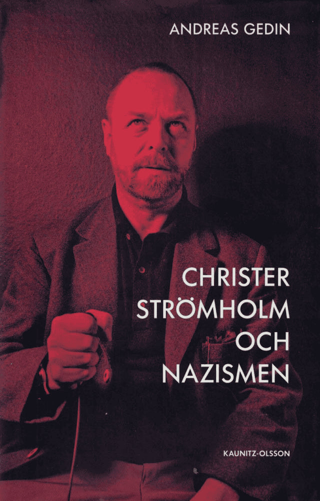 Andreas Gedin : Christer Strömholm och nazismen