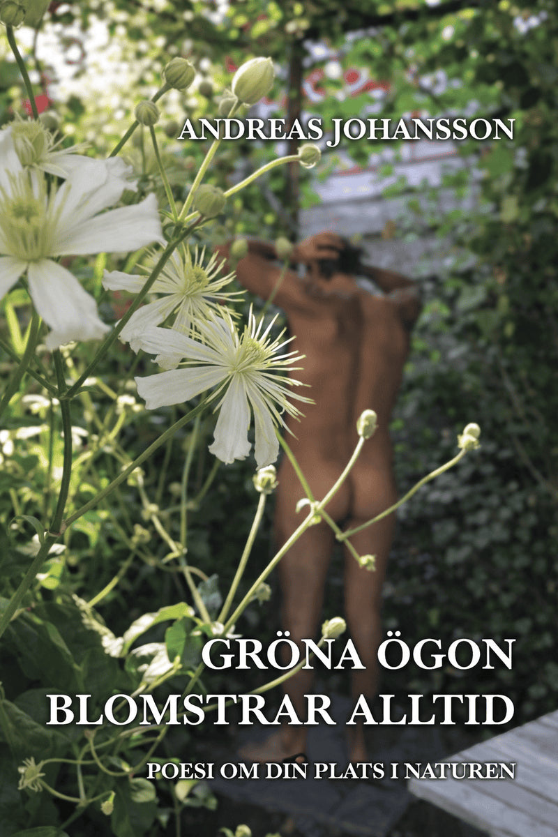 Andreas Johansson : Gröna ögon blomstrar alltid