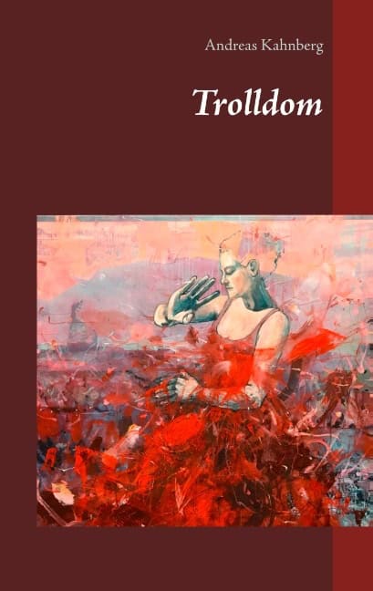 Andreas Kahnberg : Trolldom