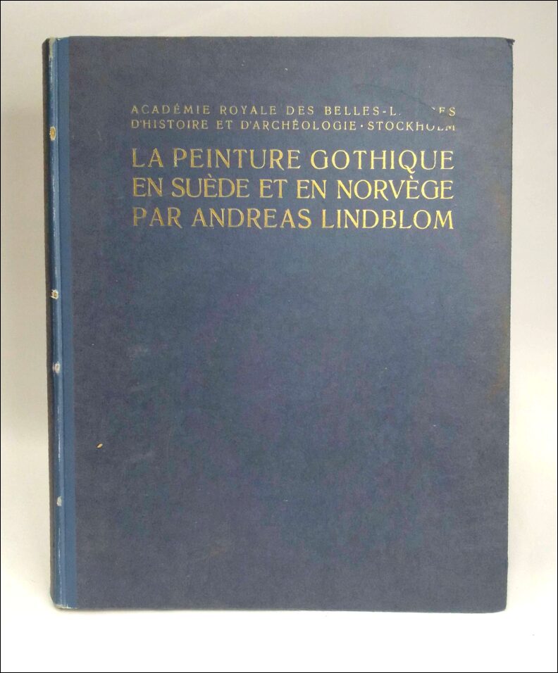 Andreas Lindblom : La peinture gothique en Suéde et en Norvége