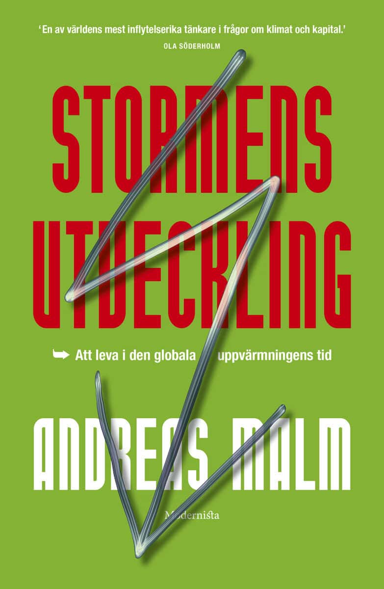 Andreas Malm : Stormens utveckling