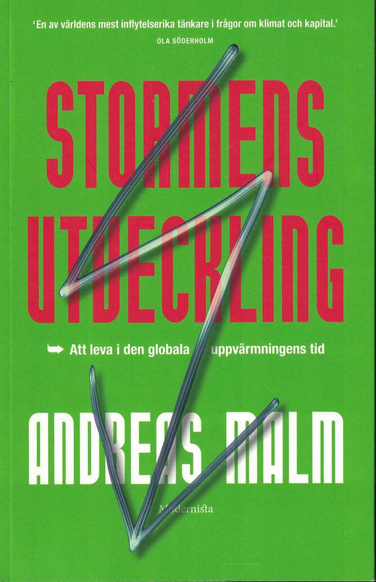 Andreas Malm : Stormens utveckling