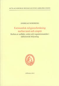 Andreas Nordberg : Fornnordisk religionsforskning mellan teori och empiri